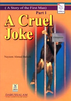 Story of the First Man -Part 1- A Cruel Joke