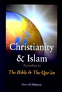 Christianity and Islam According to The Bible and The Quran