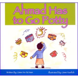 Ahmad Has to Go Potty - By: Umm An-Nu'man