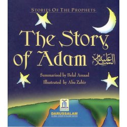 Story of Adam (A) | First Prophet in Islam | Dar-us-Salam