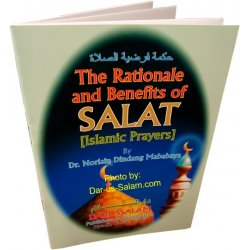 Rationale & Benefits of Salat, The