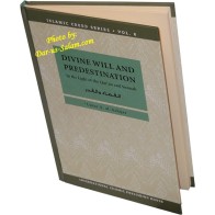 Divine Will and Predestination (Vol. 8) القضاء والقدر | Dar-us-Salam