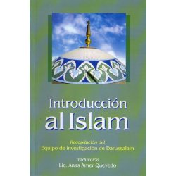 Spanish: Introduccion al Islam - By: Dar-us-Salam Research Division / Lic. Anas Amer Quevedo