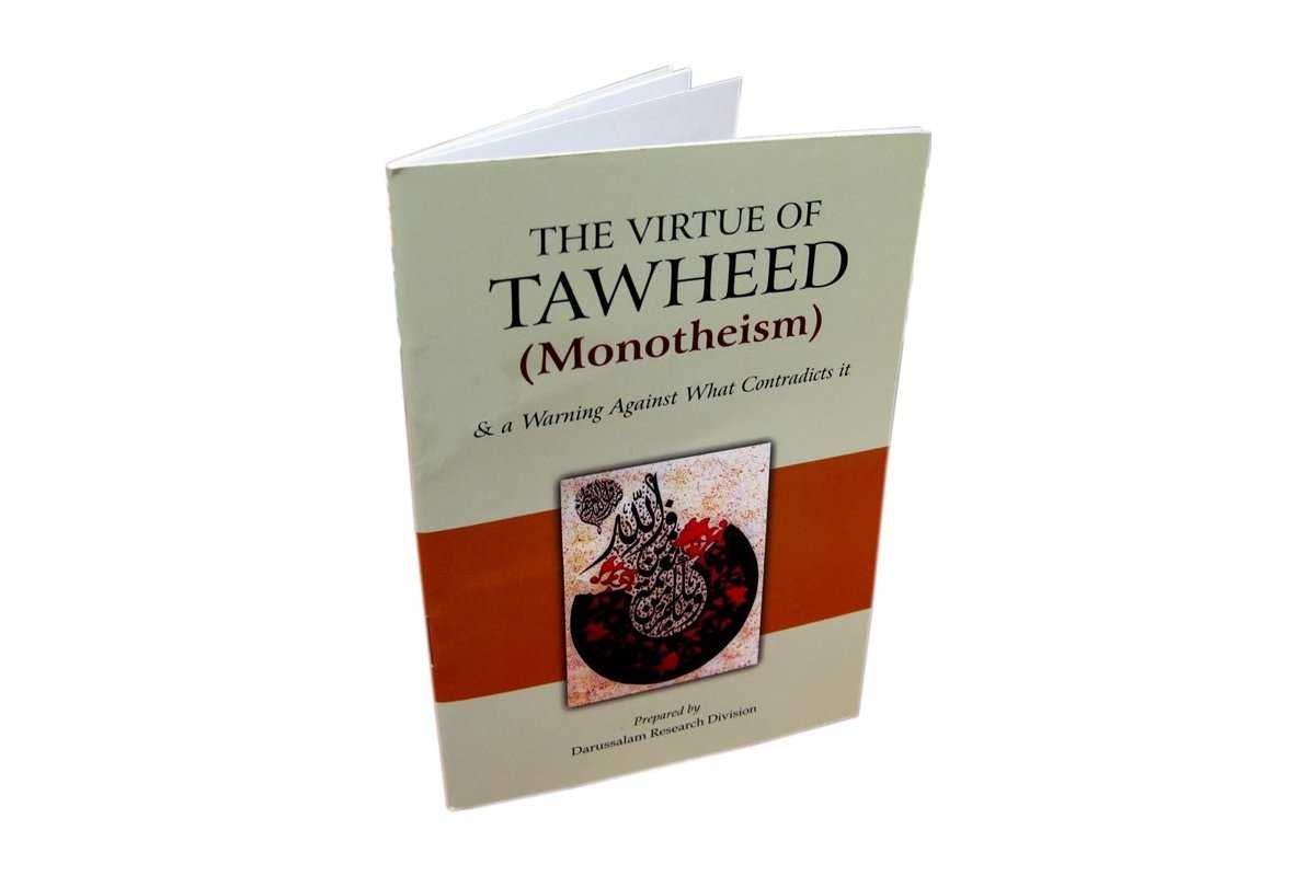 Virtue of Tawheed and a Warning Against What Contradicts it