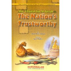 Abu Ubaidah: The Nation’s Trustworthy أبو عبيدة | Dar-us-Salam
