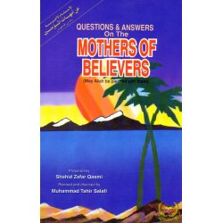 Q&A on the Mothers of the Believers | Wives of the Prophet