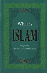 What is Islam? - By: Dar-us-Salam Research Division