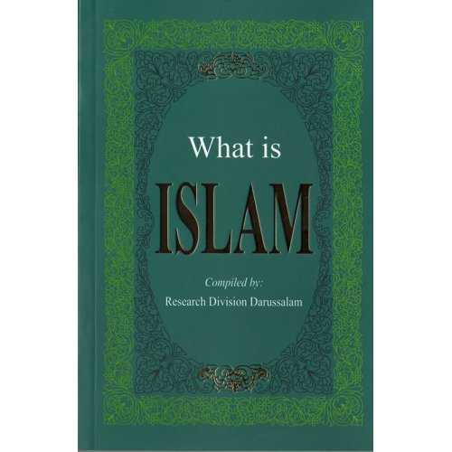 What is Islam? - By: Dar-us-Salam Research Division