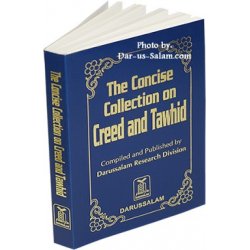 Concise Collection on Creed and Tauhid | Dar-us-Salam