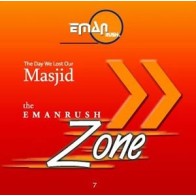 EmanRush Zone: Day We Lost Our Masjid (CD) | Shop Dar-us-Salam