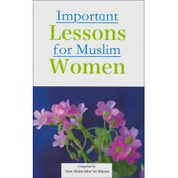 Important Lessons for Muslim Women دروس مهمة للمرأة | Dar-us-Salam