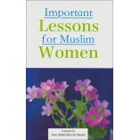 Important Lessons for Muslim Women دروس مهمة للمرأة | Dar-us-Salam