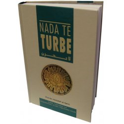 Spanish: Nada Te Turbe [Don't be Sad]