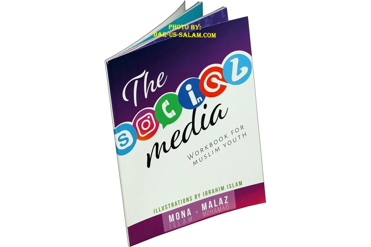 The Social Media Workbook for Muslim Youth The Social Media Workbook for Muslim Youth