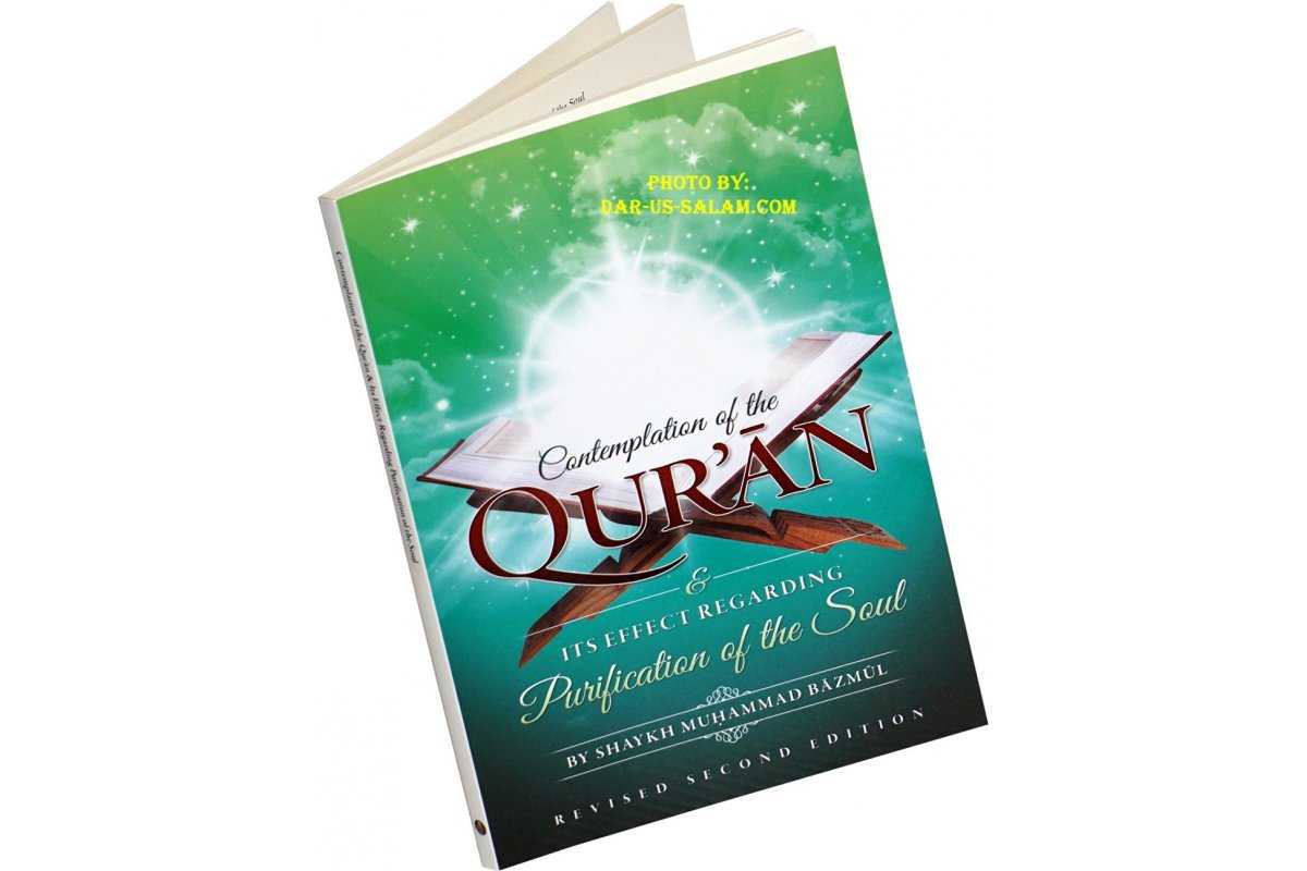 Contemplation of the Qur'an & Its Effect Regarding Purification Of The Soul