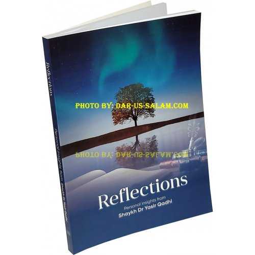 Reflections - Dr. Yasir Qadhi Reflections - Dr. Yasir Qadhi