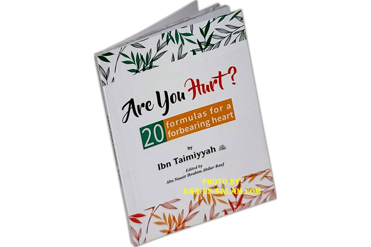 Are You Hurt? 20 Formulas for the Heart | Order at Dar-us-Salam