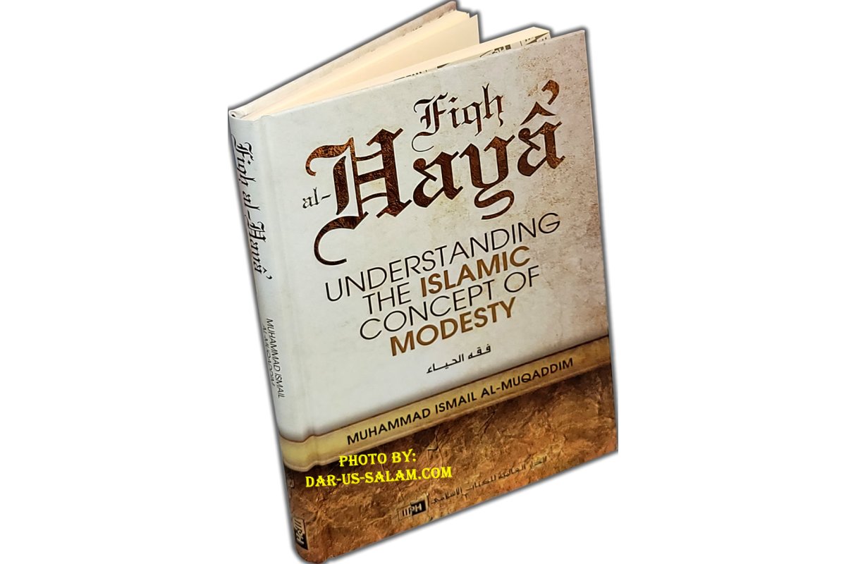 Fiqh al-Haya: Modesty in Islam فقه الحياء | Buy at Dar-us-Salam