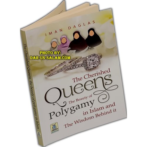 The Cherished Queens: Polygamy in Islam | Dar-us-Salam.com The Cherished Queens: Polygamy in Islam | Dar-us-Salam.com