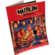 Muslim World Issue 8 | Ramadan-Themed Magazine | Dar-us-Salam
