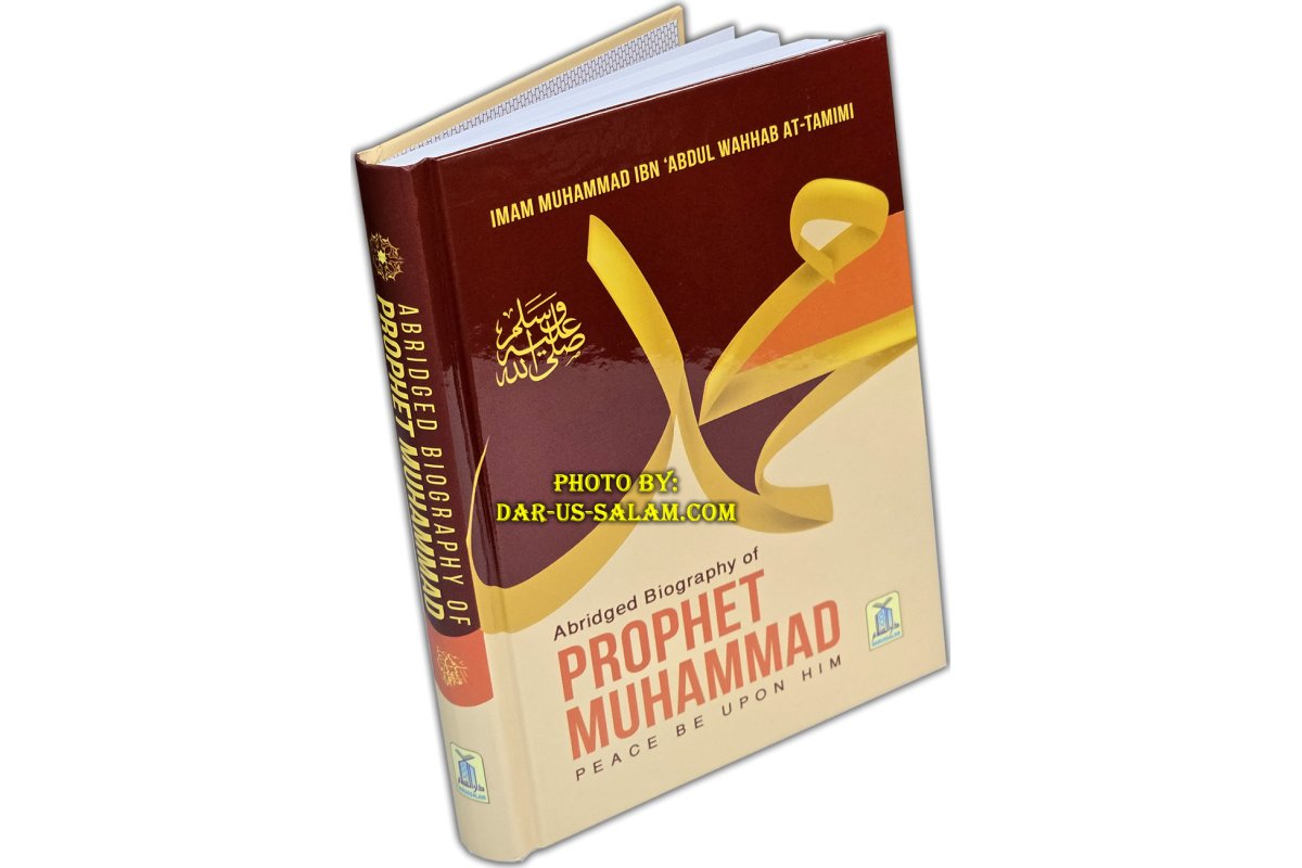Abridged Biography of Prophet Muhammad (S) | Dar-us-Salam