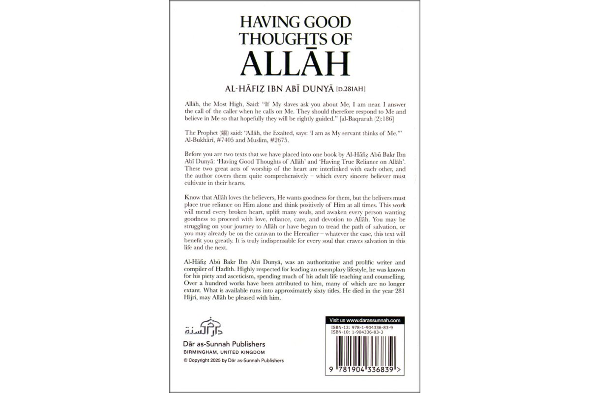 Having Good Thoughts of Allah by: Al-Hafiz Ibn Abi Dunya (D. 281 AH) / Dar as-Sunnah Publishers