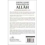 Having Good Thoughts of Allah by: Al-Hafiz Ibn Abi Dunya (D. 281 AH) / Dar as-Sunnah Publishers