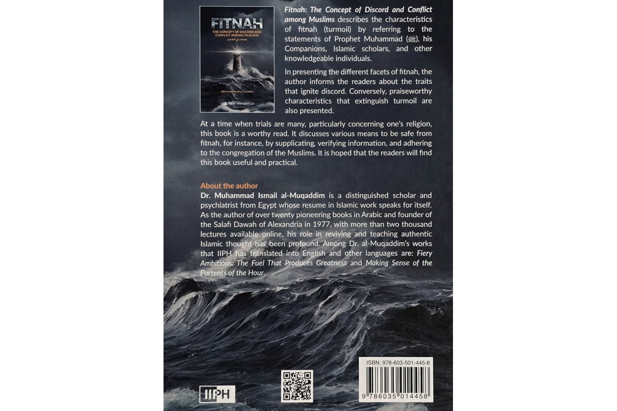 Fitnah: The Concept of Discord and Conflict among Muslims - By: Muhammad Ismail Al-Muqaddim | IIPH Publishing