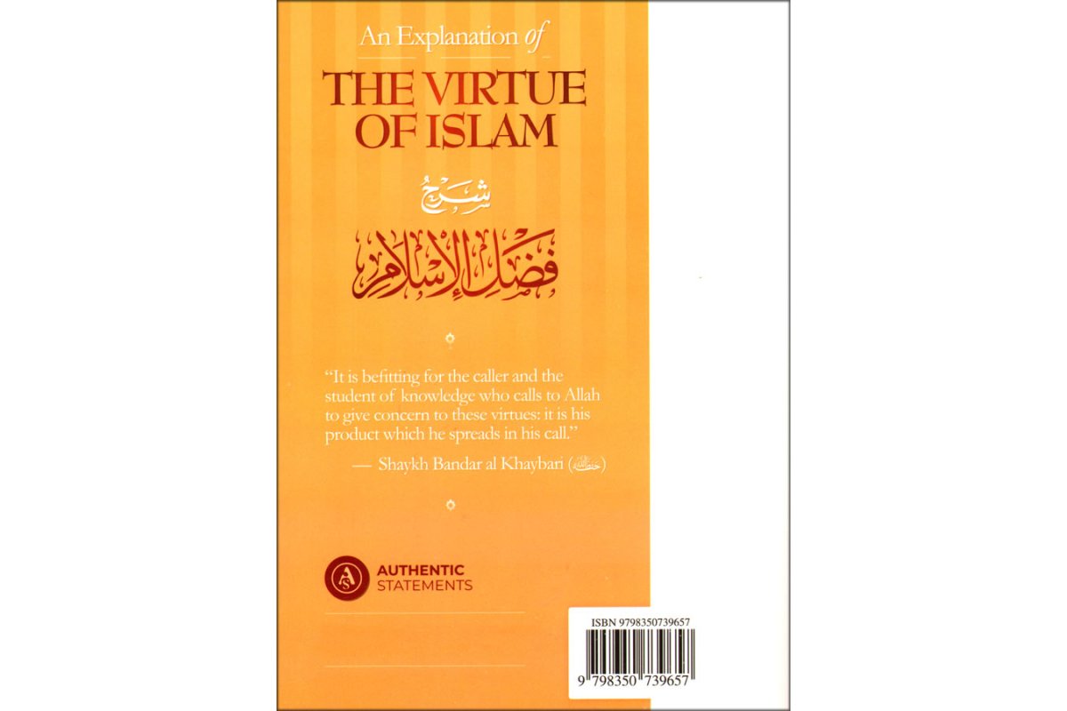 An Explanation of The Virtue of Islam | By: Muhammad ibn 'Abdul-Wahhab Explained by Khalid bin Qasim ar-Raddadi | Publisher: Au