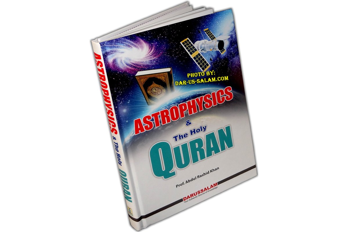 Astrophysics & the Qur'an الفيزياء والقرآن الكريم | Dar-us-Salam