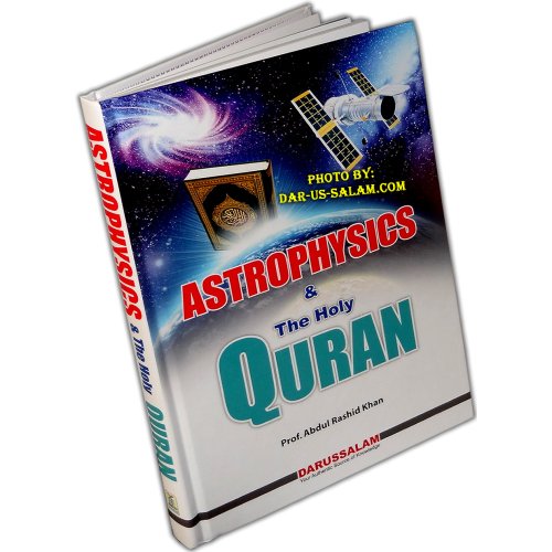 Astrophysics & the Qur'an الفيزياء والقرآن الكريم | Dar-us-Salam