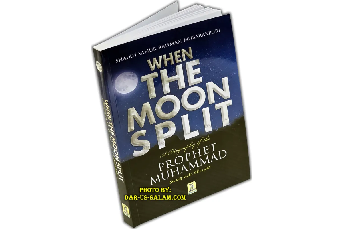 When the Moon Split  (PB) - وانشق القمر - By: Safi-ur-Rahman al-Mubarkpuri
