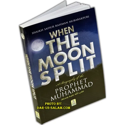 When the Moon Split  (PB) - وانشق القمر - By: Safi-ur-Rahman al-Mubarkpuri
