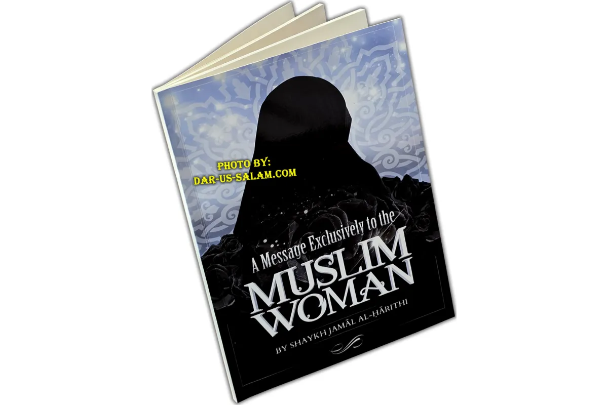 A Message Exclusively to the Muslim Woman| Shop Dar-us-Salam