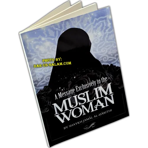 A Message Exclusively to the Muslim Woman| Shop Dar-us-Salam