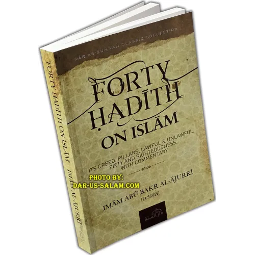 Forty Hadith on Islam - By: Imam Abu Bakr Al-Ajurri