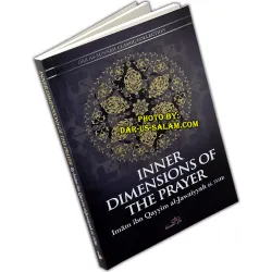 Inner Dimensions of the Prayer by Imam Ibn Qayyim al-Jawziyyah [d. 751H] - By it from Dar-us-salam