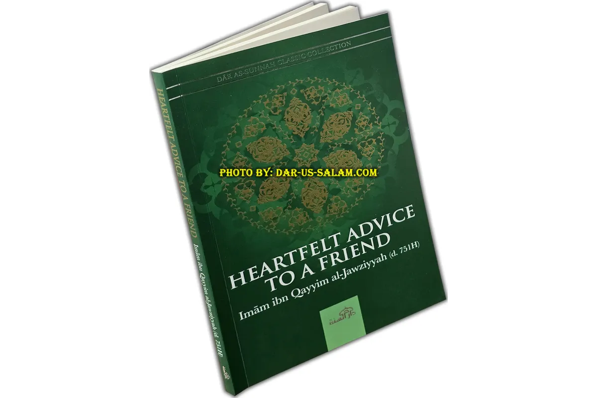 Heartfelt Advice to a Friend ] By: imam ibn Qayyim al Jawziyyah