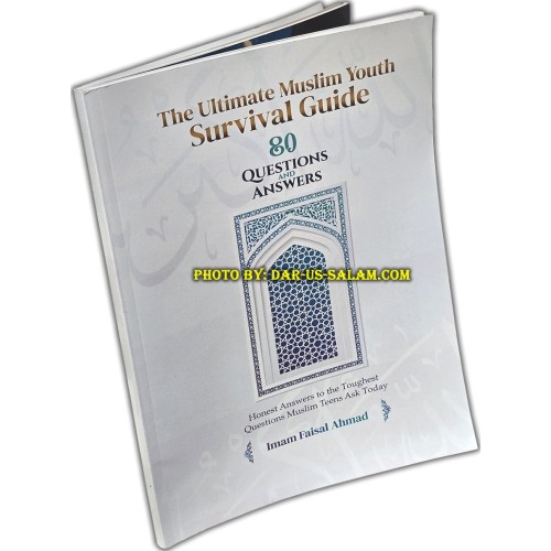 The Ultimate Muslim Youth Survival Guide [Dar-us-salam