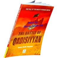 Battle of Qadisiyyah | Buy Islamic History Book at Dar-us-Salam