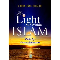 The Light Within Islam - Book on the Beauty of Islam | Dar-us-Salam