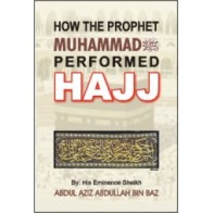 How the Prophet (S) Performed Hajj - Sh. Bin Baz| Dar-us-Salam