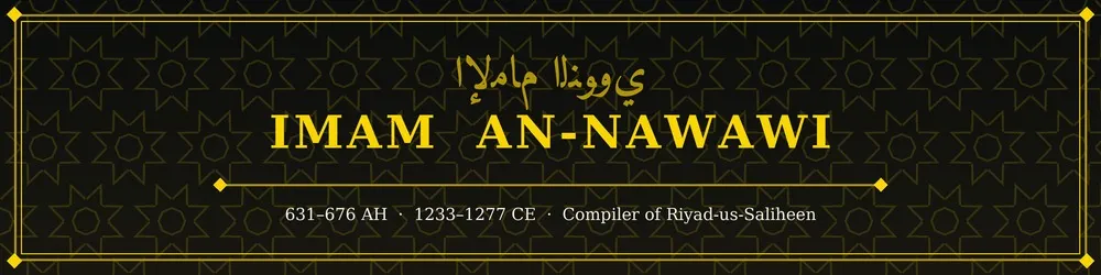 Imam An-Nawawi (631–676 AH) Imam An-Nawawi (631–676 AH)